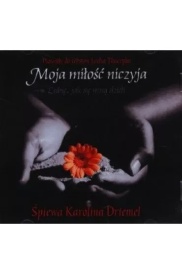 CD Moja mi�o�� niczyja - Karolina Driemel
