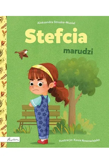 Stefcia marudzi - Aleksandra  Struska-Musia�
