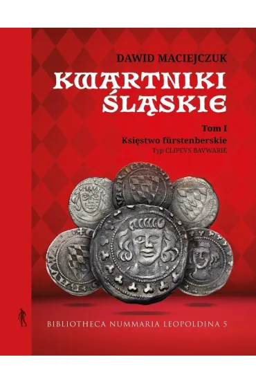 Kwartniki �l�skie T.1 Ksi�stwo furstenberskie - Dawid  Maciejczuk