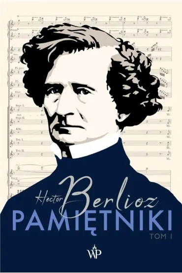 Pami�tniki. Tom 1 - Hector Berlioz