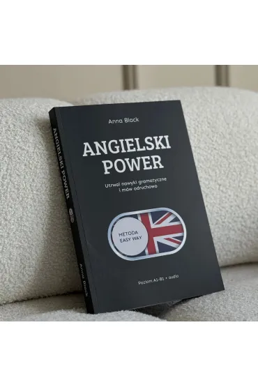 Angielski Power. Utrwal nawyki gramatyczne i m�w odruchowo - Anna Czarnecka