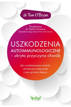 eBook Uszkodzenia autoimmunologiczne - ukryta przyczyna chorb. pdf mobi epub