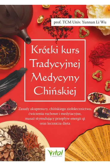 eBook Kr�tki kurs Tradycyjnej Medycyny Chi�skiej pdf mobi epub - Li Wu