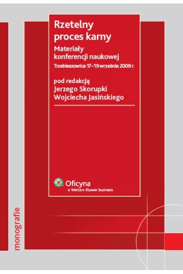 Rzetelny proces karny - Jerzy Skorupki, Wojciech Jasi�ski