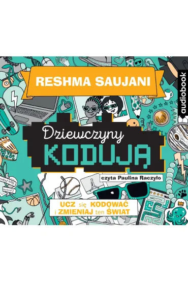 Audiobook Ucz si� kodowa� i zmieniaj �wiat dziewczyny koduj� Tom 3 CD - Reshma Saujani