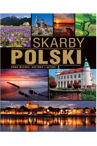 Skarby Polski. Cuda natury, kultury i sztuki - Anna Willman