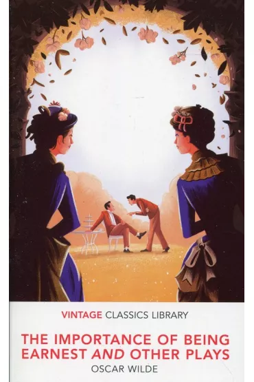 Importance of Being Earnest. Vintage Classics Library - Oscar Wilde