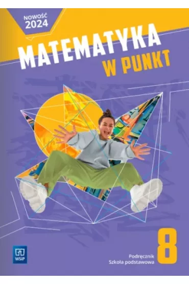Matematyka w punkt. Klasa 8. Podr�cznik. Szko�a podstawowa