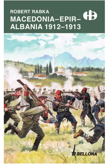 Macedonia. Epir. Albania 1912-1913 - Robert Rabka