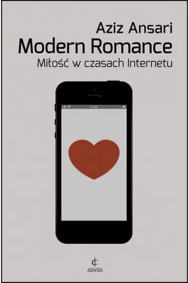 Modern Romance Mi�o�� w czasach Internetu - Ansari Aziz