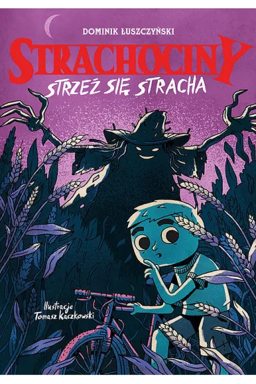 Strachociny. Strze si stracha - Dominik  uszczyski