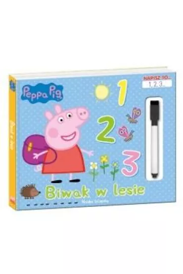 �winka Peppa. Napisz to… 1,2,3... Biwak w lesie.