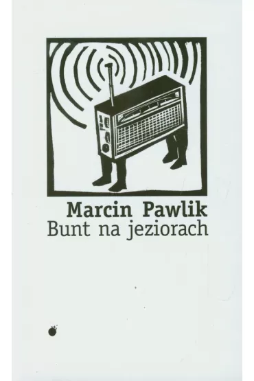Bunt na jeziorach - Marcin Pawlik