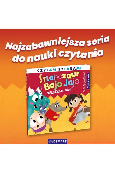 Sylabozaur i Bajo Jajo. Czytam sylabami. Wielkie oko - Agata  Komosa-Stycze�