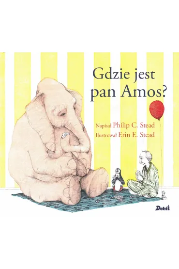 Gdzie jest pan Amos? - Philip C Stead