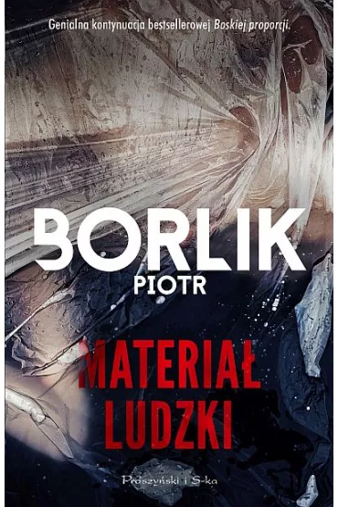 Materia� ludzki - Piotr Borlik