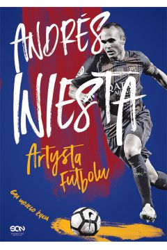 eBook Andres Iniesta. Artysta futbolu. Gra mojego ycia mobi epub