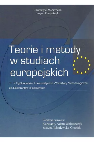 Teorie i metody w studiach europejskich - Konstanty Adam Wojtaszczyk