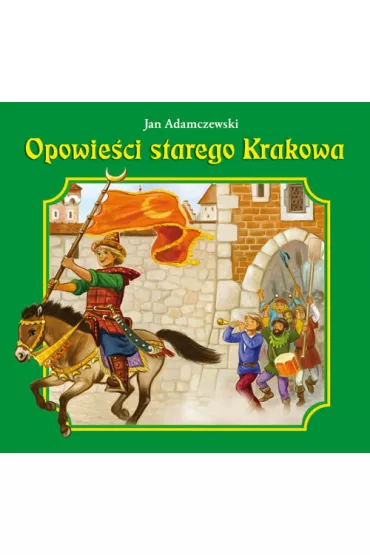 Opowie�ci starego Krakowa