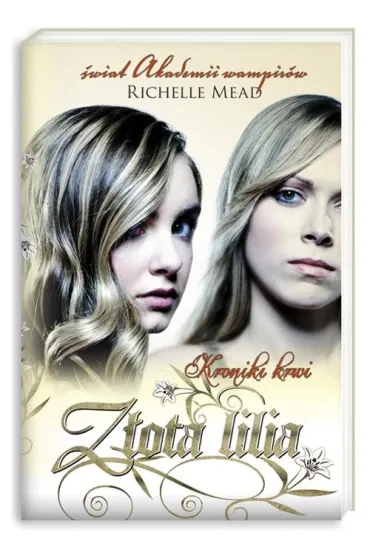Z�ota Lilia. Kroniki Krwi. Tom 2 - Richelle Mead