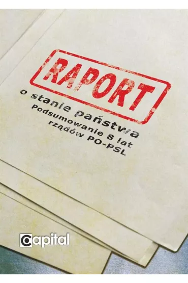 Raport o stanie pa�stwa. Podsumowanie 8 lat rz�d�w PO - PSL