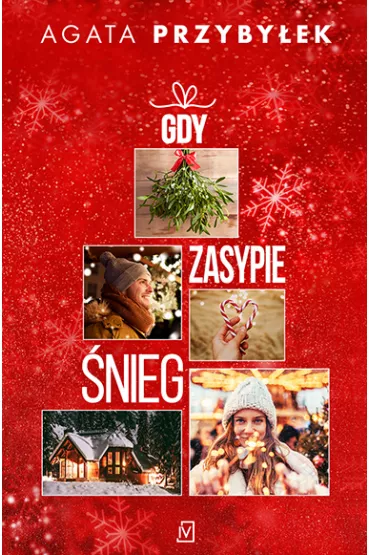 Gdy zasypie nieg - Agata Przybyek