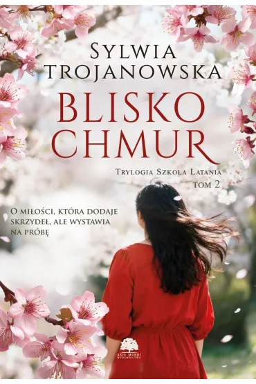 Blisko chmur. Trylogia Szko�a Latania. Tom 2 - Sylwia Trojanowska