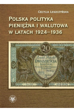 Polska polityka pienina i walutowa w latach 1924-1936