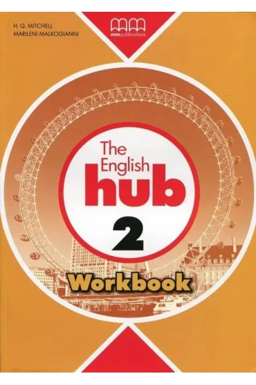 The English Hub 2. Workbook - H. Q. Mitchell, Marileni Malkogianni