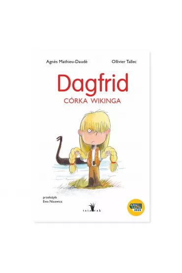 Dagfrid. C�rka wikinga - Olivier Tallec, Agnes  Mathieu-Daud�