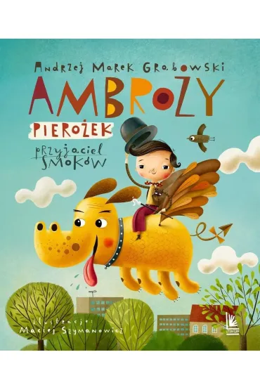 Ambro�y Piero�ek - przyjaciel smok�w - Andrzej Marek Grabowski