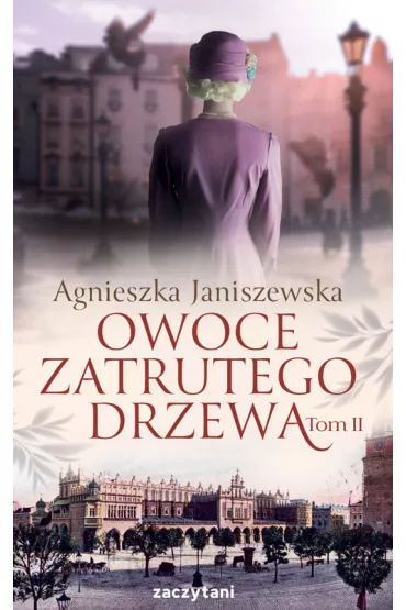 Owoce zatrutego drzewa. Tom 2 - Agnieszka Janiszewska