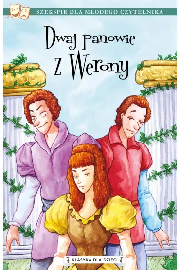 Dwaj panowie z Werony. Klasyka dla dzieci. William Szekspir. Tom 7 - William Shakespeare
