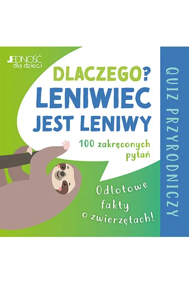 Dlaczego leniwiec jest leniwy? - Anke K�pper