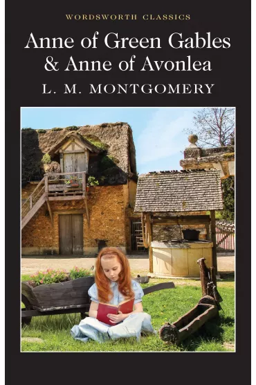 Anne of Green Gables & Anne of Avonlea. Wordsworth Classics wer. angielska - Lucy Maud Montgomery