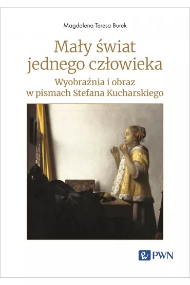 Ma�y �wiat jednego cz�owieka - Magdalena Teresa  Burek