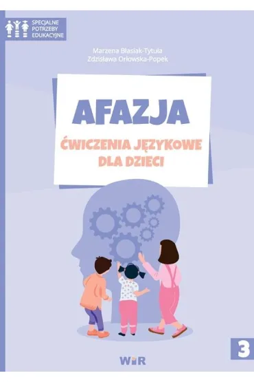 Afazja �wiczenia j�zykowe dla dzieci cz�� 3 - Zdzis�awa Or�owska-Popek, Marzena  B�asiak-Tytu�a