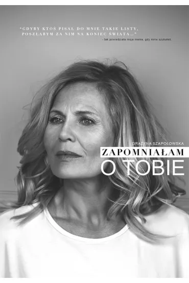 Zapomnia�am o Tobie * * - Gra�yna Szapo�owska