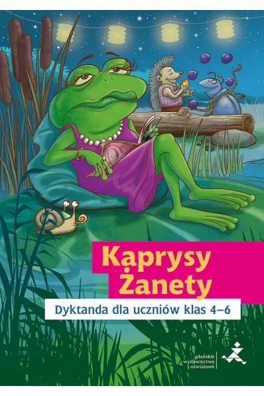 Kaprysy �anety Dyktanda dla uczni�w klas 4&ndash;6 - Katarzyna Skurkiewicz