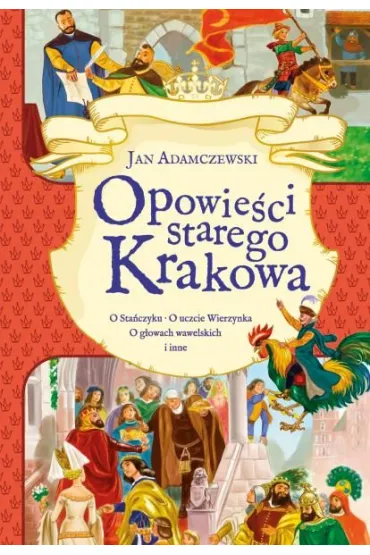 Ksi��ka B5 oprawa twarda Opowie�ci starego Krakowa SKRZAT 070613 - Jan Adamczewski