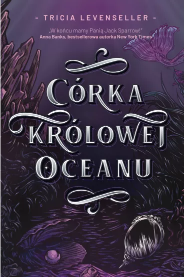 C�rka Kr�lowej Oceanu - Tricia  Levenseller