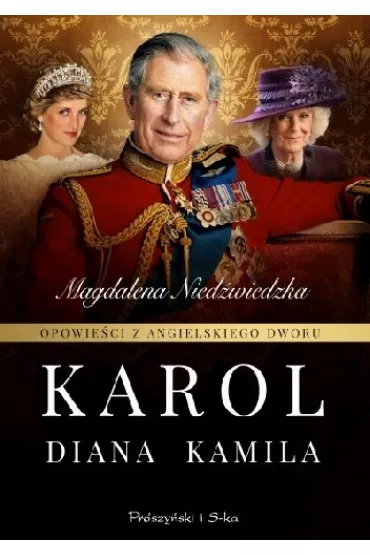 Opowie�ci z angielskiego dworu. Karol - Magdalena Nied�wiedzka
