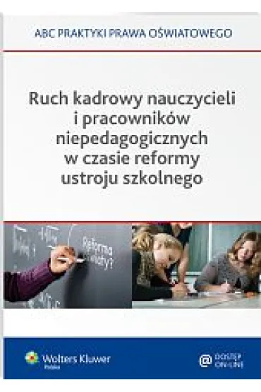 Ruch kadrowy nauczycieli i pracownik�w niepedagogicznych w czasie reformy ustroju szkolnego - Lidia Marciniak, El�bieta Piotrowska-Albin