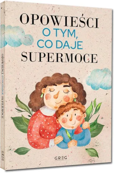 Opowie�ci o tym, co daje supermoce - Iwona Nowak-Szczepa�ska