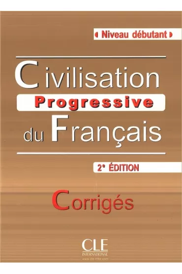 Civilisation progressive du Francais Debutant 2 edition corriges - Carlo Catherine, Causa Mariella