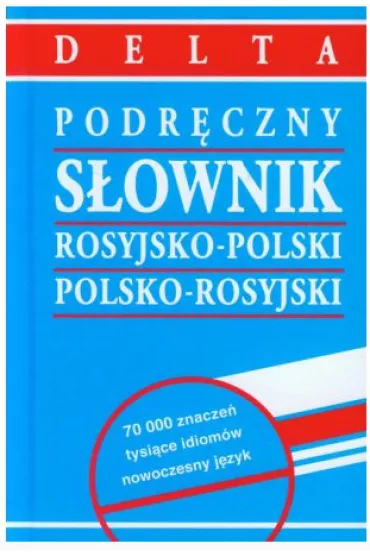 S�ownik Podr�czny Polski-Rosyjski-Polski DELTA - Irena Regina �wi�tochowska