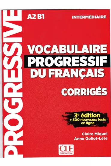 Vocabulaire progressif du francais Niveau Intermediaire corriges 3e edition - Anne Goliot-Lete, Claire Miquel