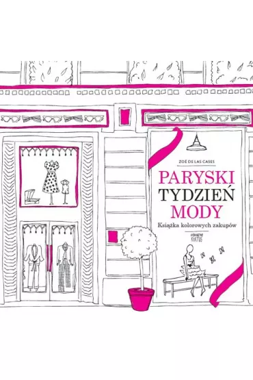 Paryski tydzie� mody. Ksi��ka kolorowych zakup�w. - De Las Cases Zoe