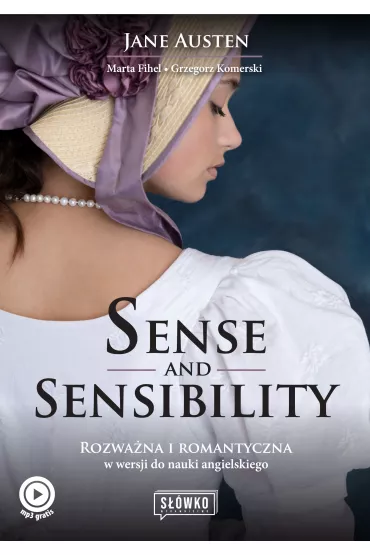 Sense and Sensibility. Rozwa�na i romantyczna w wersji do nauki angielskiego - Marta Fihel, Grzegorz Komerski, Jane Austen