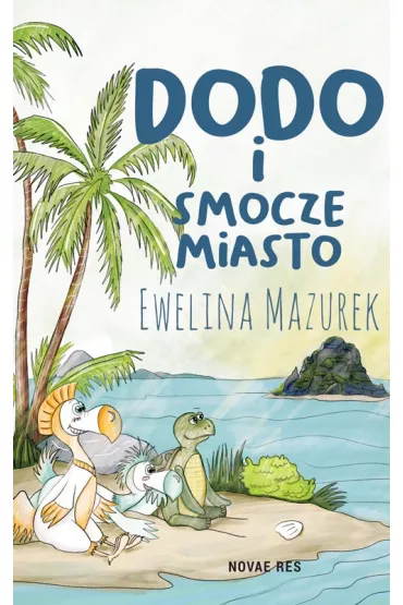Dodo i smocze miasto - Ewelina Mazurek